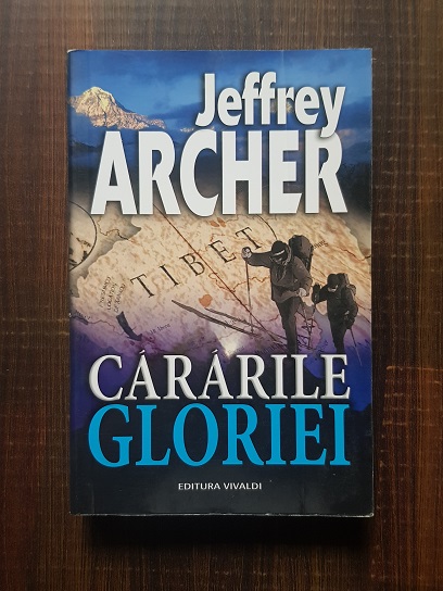 Jeffrey Archer - Cararile gloriei