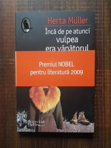 Herta Muller - Inca de pe atunci vulpea era vanatorul