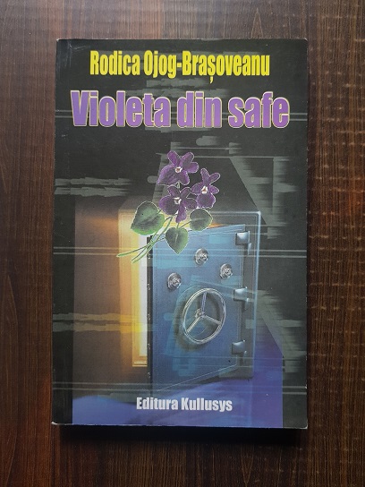 Rodica Ojog Brasoveanu - Violeta din safe