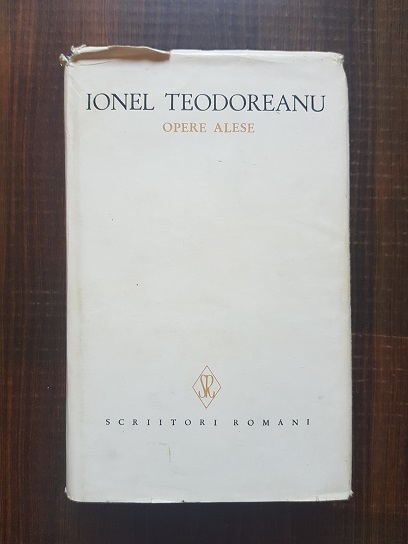 Ionel Teodoreanu - Opere alese volumul 7