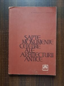 G. Chitulescu, T. Chitulescu - Sapte monumente celebre ale arhitecturii antice