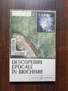 Axente Sever Banciu - Descoperiri epocale in biochimie