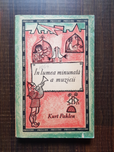 Kurt Pahlen - In lumea minunata a muzicii
