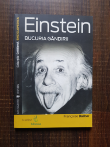 Francoise Balibar - Einstein. Bucuria gandirii