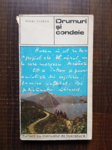 Mihai Florea - Drumuri si condeie