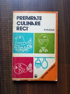 Nicolae Olexiuc - Preparate culinare reci