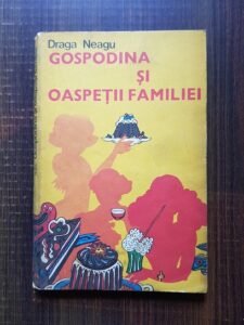 Draga Neagu - Gospodina si oaspetii familiei