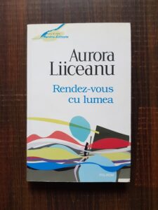Aurora Liiceanu - Rendez-vous cu lumea