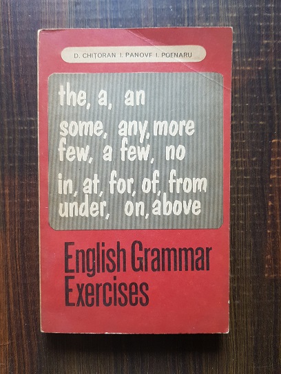 D. Chitoran, I. Panovf, I. Poenaru – English grammar exercises