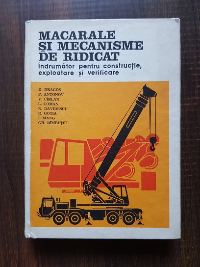Dan Dragos, Pavel Antonov - Macarale si mecanisme de ridicat