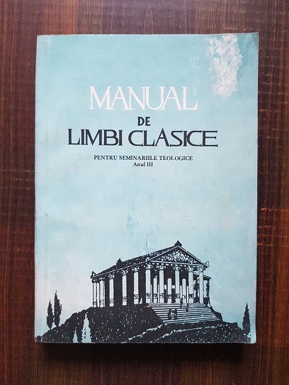 Manual de limbi clasice pentru seminariile teologice, anul III