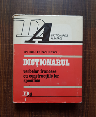 Ovidiu Frinculescu – Dictionarul verbelor franceze cu constructiile lor specifice