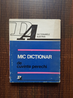 Silviu Constantinescu – Mic dictionar de cuvinte perechi