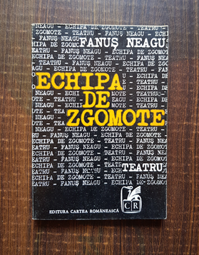 Fanus Neagu - Echipa de zgomote