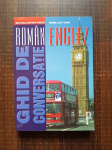Maria-Ana Tupan - Ghid de conversatie roman-englez