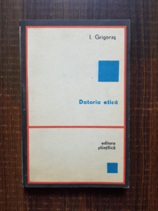 I. Grigoras - Datoria etica