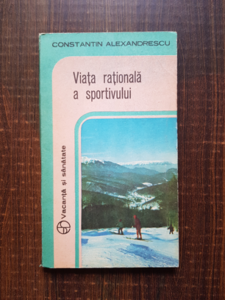 Constantin Alexandrescu - Viata rationala a sportivului