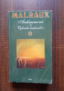 Andre Malraux - Antimemorii. Oglinda limburilor volumul 1