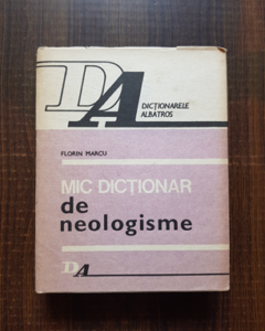 Florin Marcu - Mic dictionar de neologisme