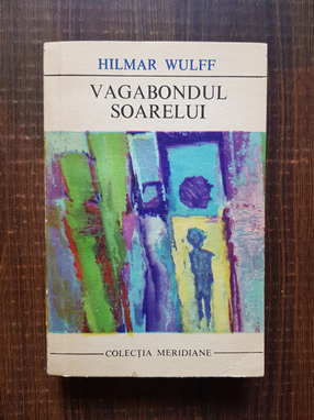 Hilmar Wulff – Vagabondul soarelui