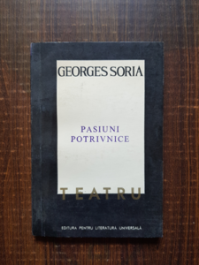 Georges Soria - Pasiuni potrivnice