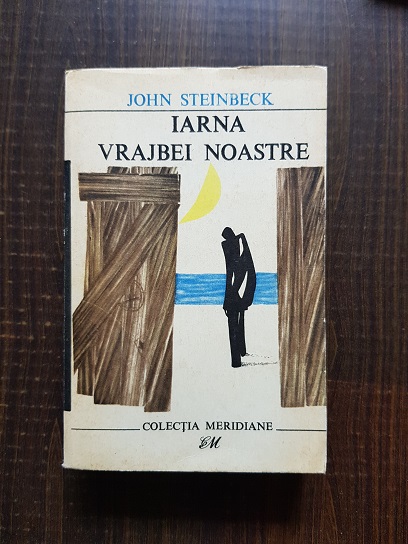 John Steinbeck - Iarna vrajbei noastre