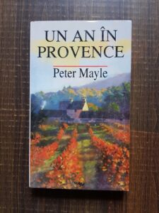 Peter Mayle - Un an in Provence