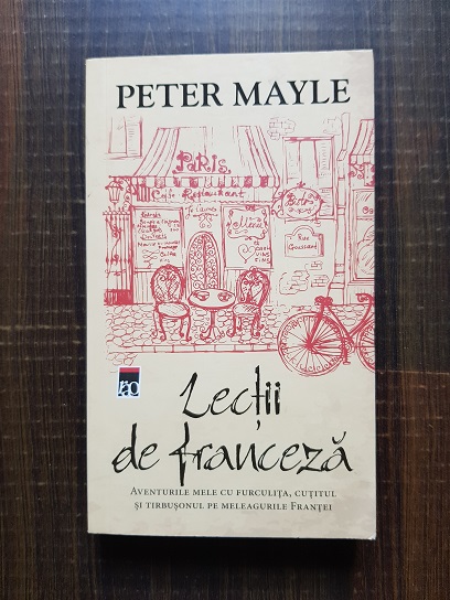 Peter Mayle - Lectii de franceza