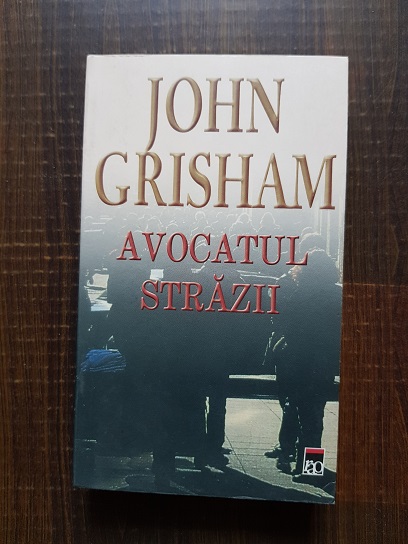 John Grisham - Avocatul strazii
