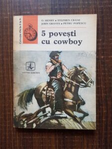 O. Henry, Stephen Crane, John Graves - 5 povesti cu cowboy