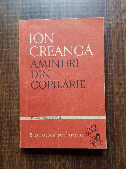 Ion Creanga - Amintiri din copilarie
