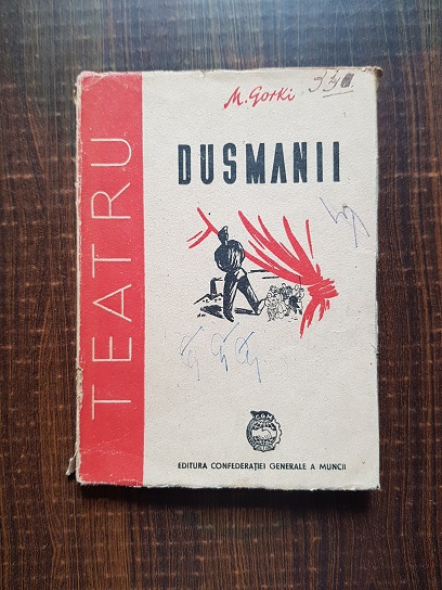 A. M. Gorki – Dusmanii. Teatru