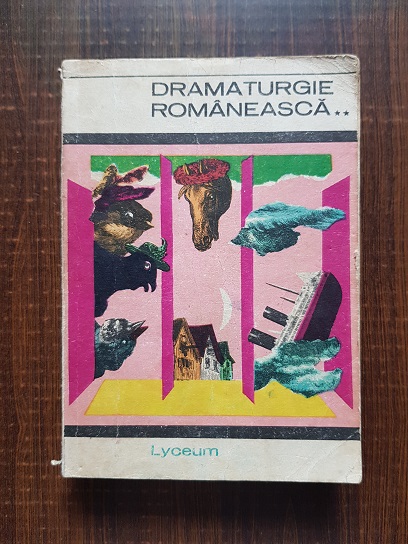 Dramaturgie romaneasca volumul 2