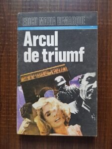 Erich Maria Remarque - Arcul de triumf