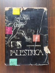 Constantin Kiritescu - Palestrica. O istorie universala a culturii fizice