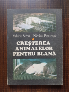 Valeriu Sarbu, Nicolae Pastirnac - Cresterea animalelor pentru blana