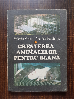 Valeriu Sarbu, Nicolae Pastirnac – Cresterea animalelor pentru blana