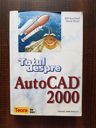 Bill Burchard - Totul despre AutoCAD 2000