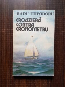 Radu Theodoru - Croaziera contra cronometru