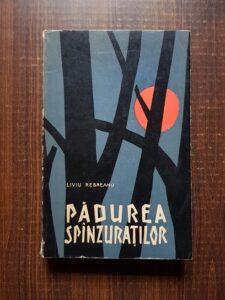 Liviu Rebreanu - Padurea spanzuratilor
