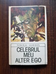 Nikolai Samohin - Celebrul meu alter ego
