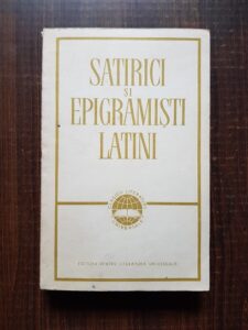 Satirici si epigramisti latini. Luciliu, Lucretiu, Horatiu, Petroniu, Martial
