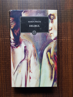 Marin Preda - Delirul (2009, editie cartonata)