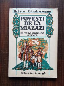 Hristu Candroveanu - Povesti de la miazazi pe motive din basme aromane