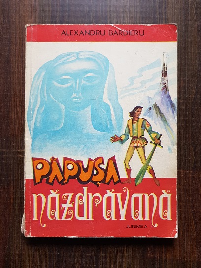 Alexandru Bardieru – Papusa nazdravana