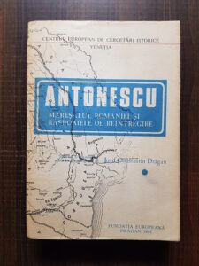 Josif Constantin Dragan - Antonescu Maresalul Romaniei si rasboaiele de reintregire