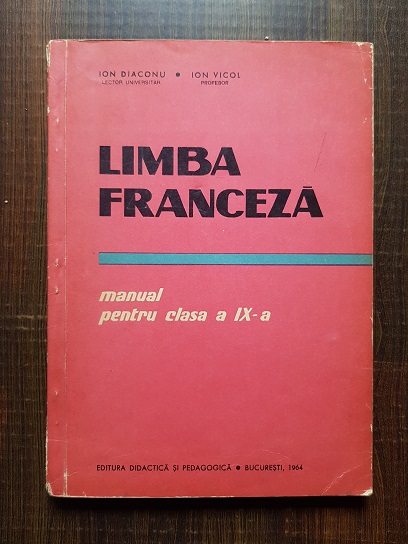 Ion Diaconu, Ion Viscol – Limba franceza. Manual pentru clasa a IX-a