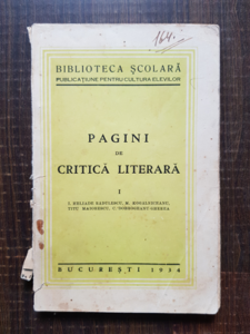 Ion Heliade Radulescu, Mihail Kogalniceanu, Titu Maiorescu, C. Dobrogeanu Gherea - Pagini de critica literara