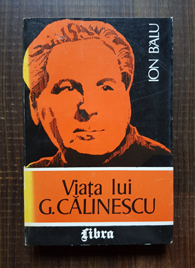 Ion Balu – Viata lui George Calinescu