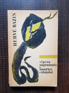 Herve Bazin - Vipera sugrumata. Moartea calutului